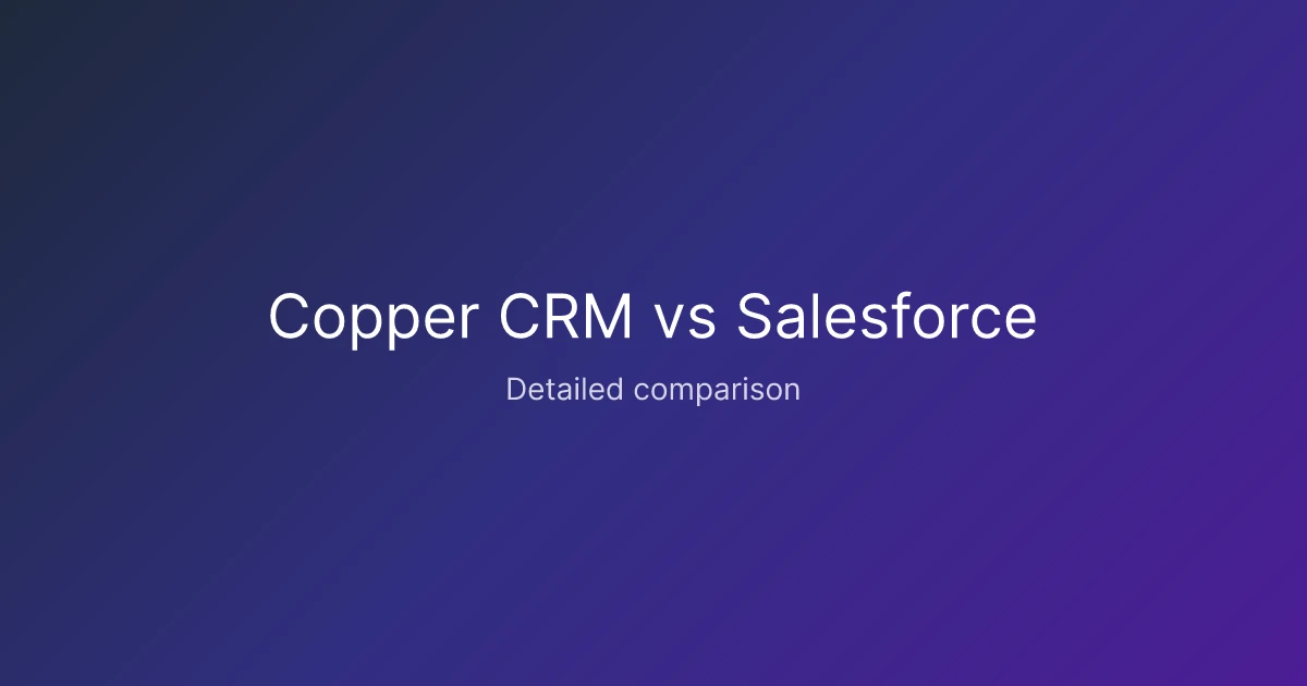 Copper CRM vs Salesforce comparison