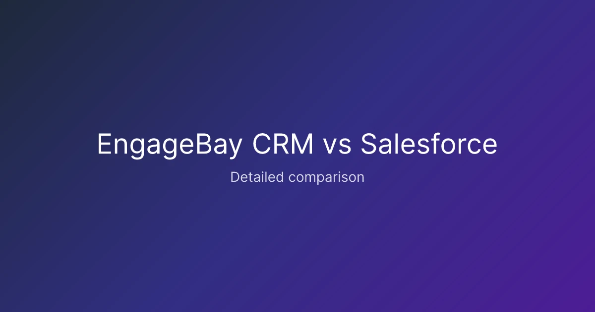 EngageBay CRM vs Salesforce comparison