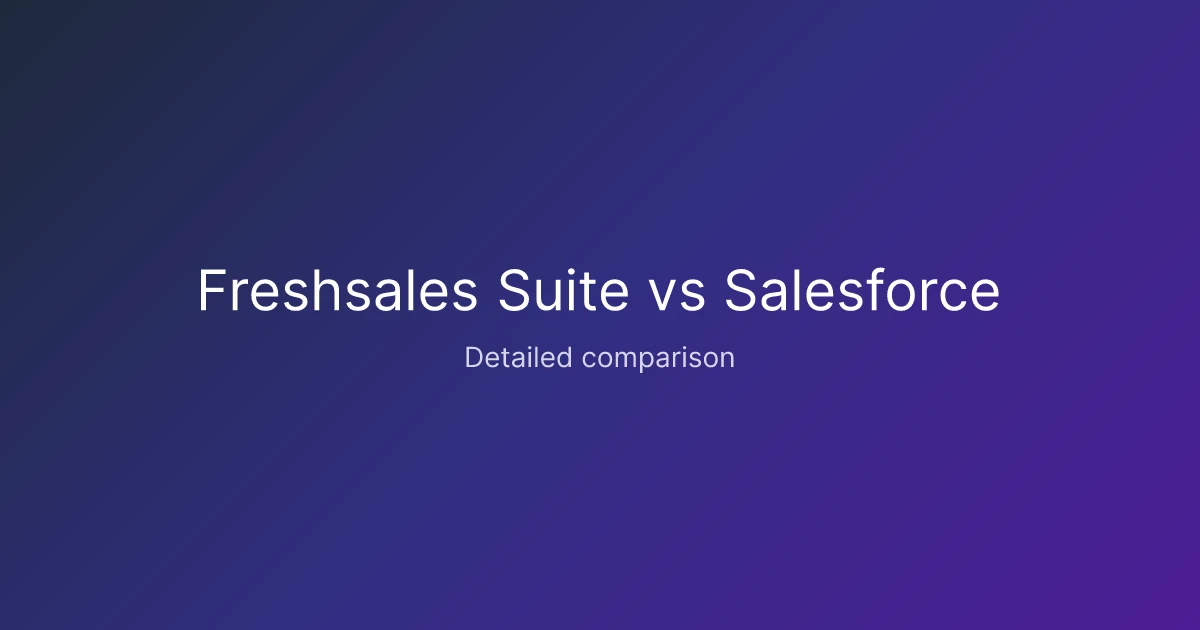 Freshsales Suite vs Salesforce comparison