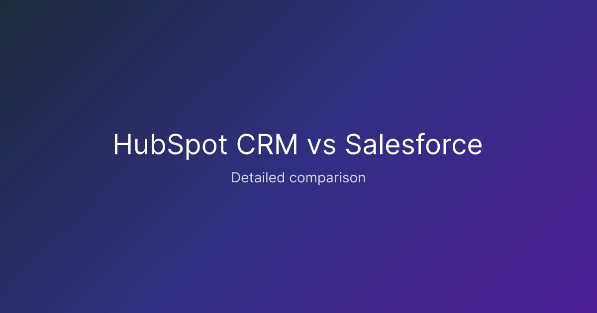HubSpot CRM vs Salesforce comparison