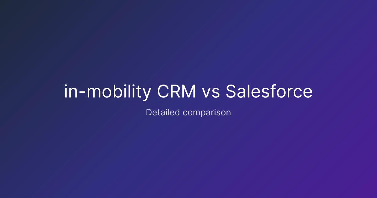 in-mobility CRM vs Salesforce comparison