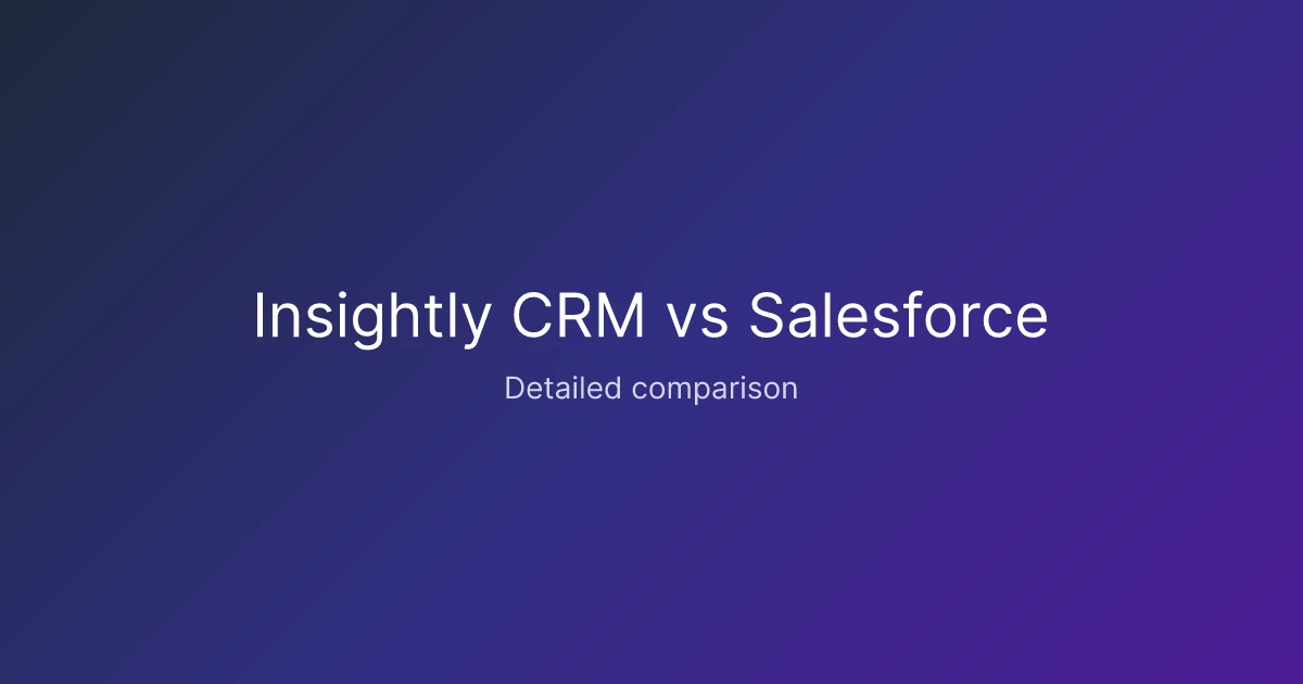 Insightly CRM vs Salesforce comparison