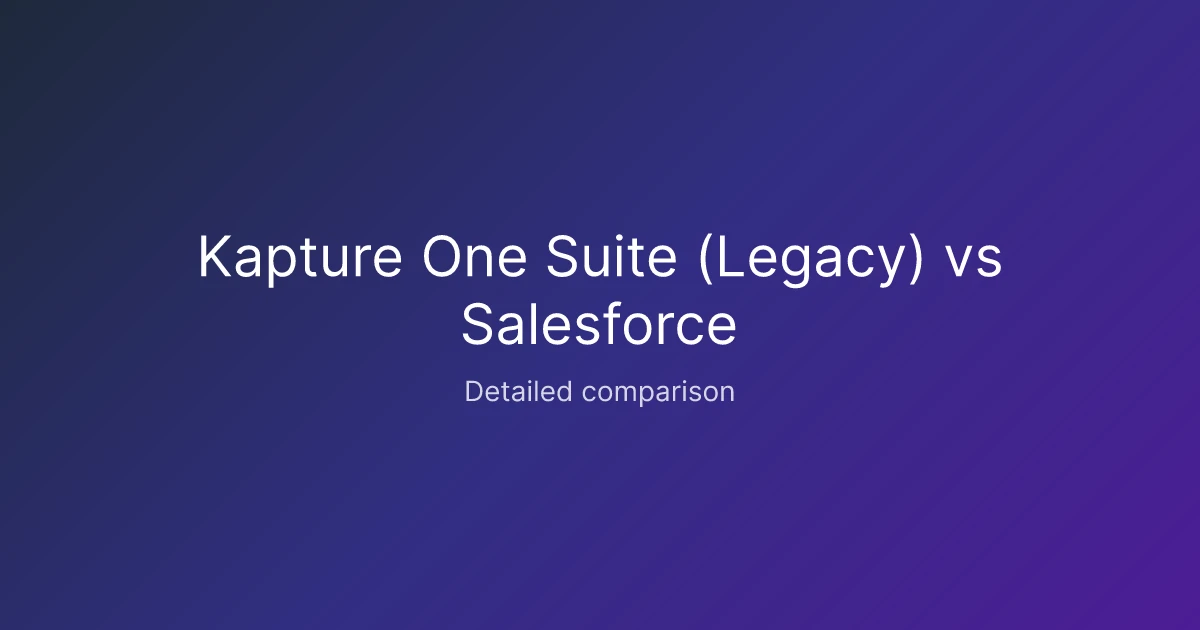 Kapture One Suite (Legacy) vs Salesforce comparison