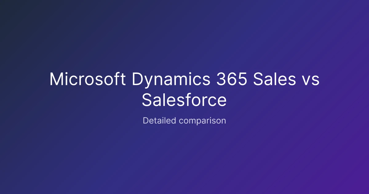 Microsoft Dynamics 365 Sales vs Salesforce comparison