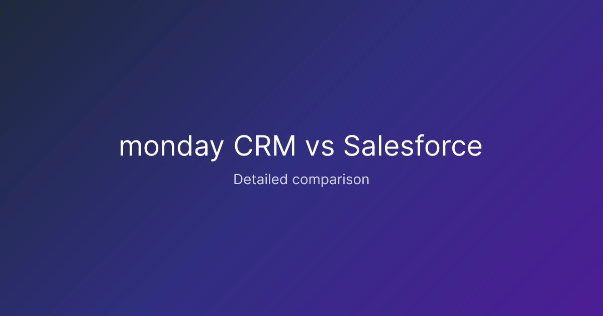 monday CRM vs Salesforce comparison