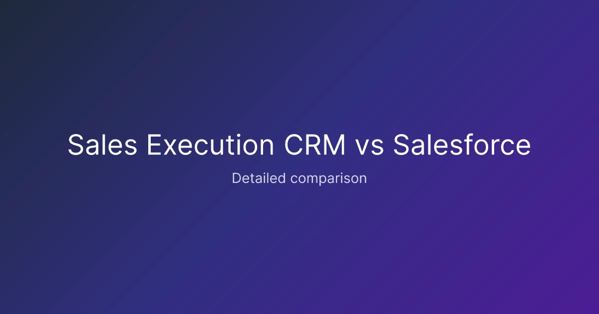 Sales Execution CRM vs Salesforce comparison