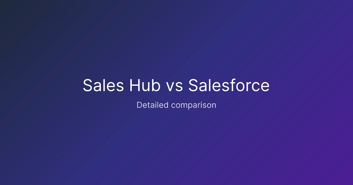 Sales Hub vs Salesforce comparison