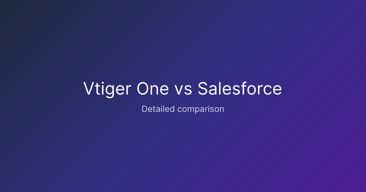 Vtiger One vs Salesforce comparison