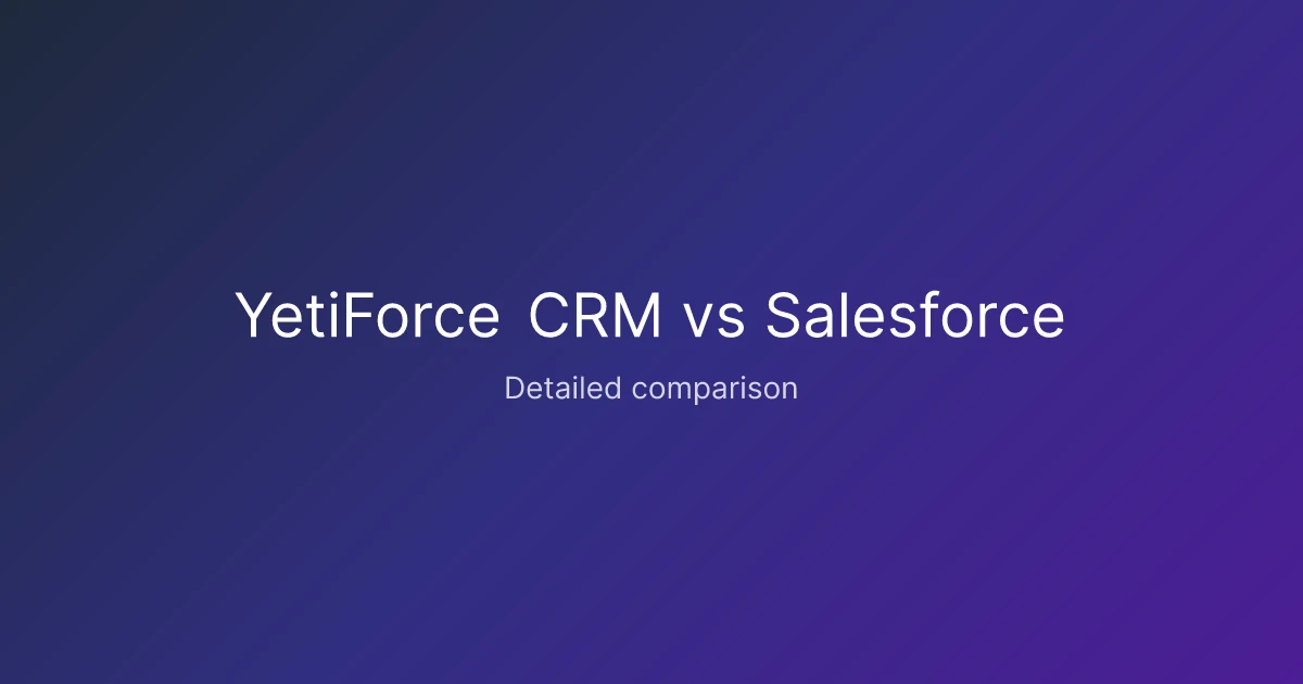 YetiForce CRM vs Salesforce comparison